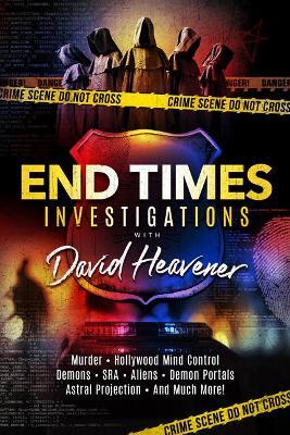 End-Times Investigations with David Heavener - David Heavener