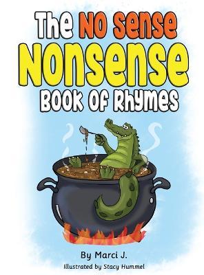 The No Sense Nonsense Book of Rhymes - Iris (marci) Jemison