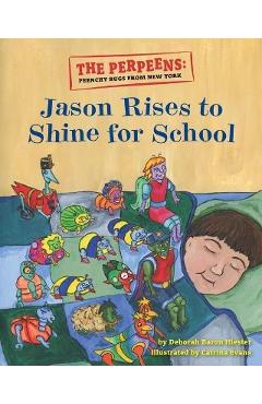 Coperta cărții 'The Perpeens: Peenchy Bugs From New York Jason Rises to Shine for School - Deborah Baron Hiester'