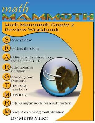 Math Mammoth Grade 2 Review Workbook - Maria Miller