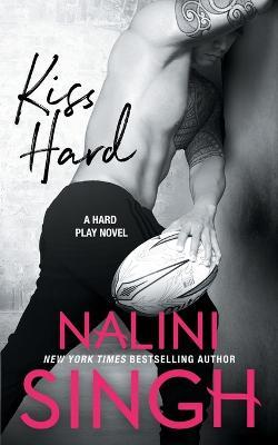 Kiss Hard - Nalini Singh
