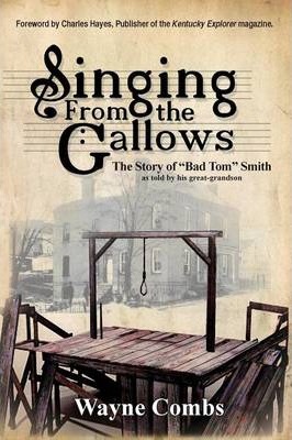 Singing from the Gallows - Wayne Combs