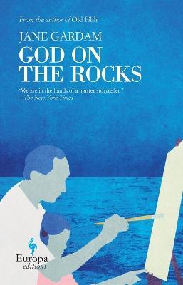 God on the Rocks - Jane Gardam