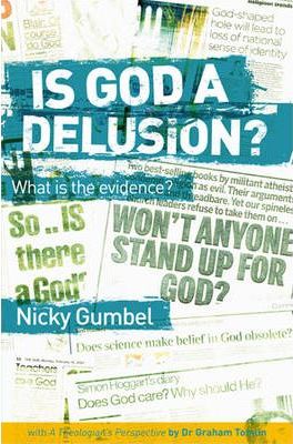 Is God a Delusion? - Nicky Gumbel