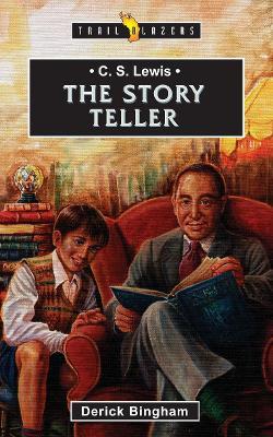 C.S. Lewis: The Story Teller - Derick Bingham