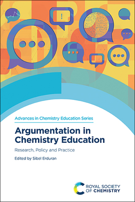 Argumentation in Chemistry Education: Research, Policy and Practice - Sibel Erduran