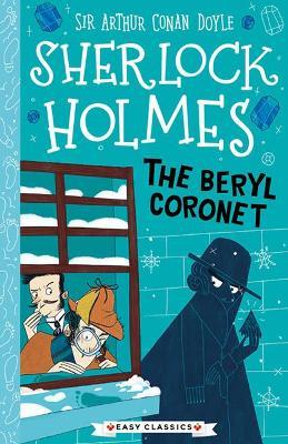 Sherlock Holmes: The Beryl Coronet - Arthur Conan Doyle
