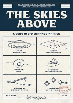 The Skies Above: A Guide to UFO Sightings in the UK - Andy Mcgrillen