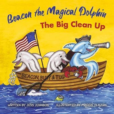 Beacon the Magical Dolphin: The Big Clean Upvolume 3 - Jess Johnson