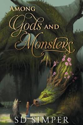 Among Gods and Monsters - S. D. Simper
