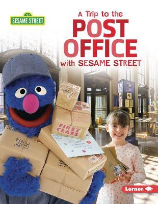 A Trip to the Post Office with Sesame Street (R) - Christy Peterson