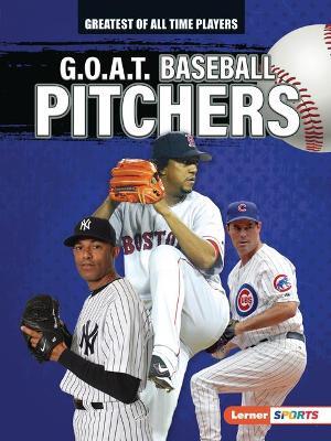 G.O.A.T. Baseball Pitchers - Alexander Lowe