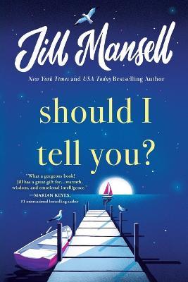 Should I Tell You? - Jill Mansell