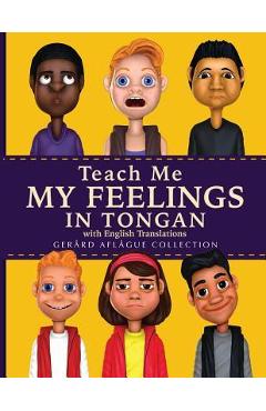 Coperta cărții 'Teach Me My Feelings in Tongan: with English Translations - Gerard Aflague'