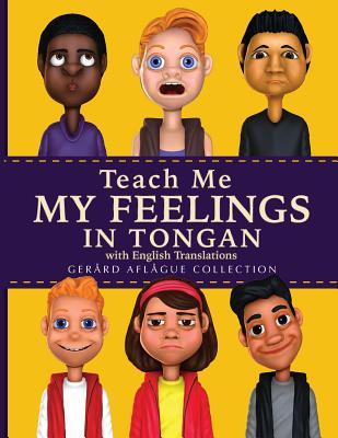 Teach Me My Feelings in Tongan: with English Translations - Gerard Aflague