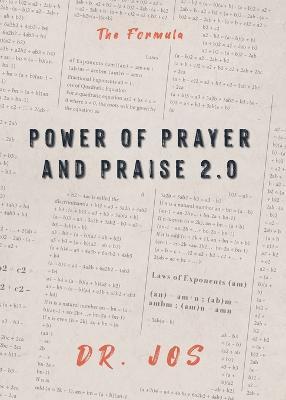 Power of Prayer and Praise 2.0: The Formula - Dr Jos