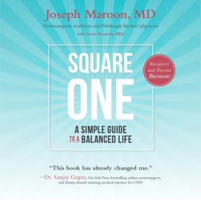 Square One: A Simple Guide to a Balanced Life-2nd Edition - Joseph Maroon