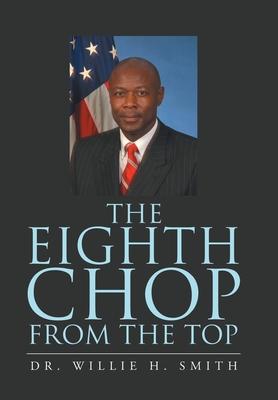 The Eighth Chop from the Top - Willie H. Smith