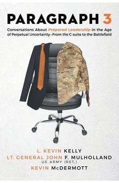 Coperta cărții 'Paragraph 3: Conversations About Prepared Leadership in the Age of Perpetual Uncertainty -- From the C-Suite to the'