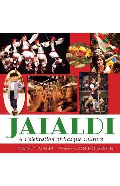 Poza produsului Jaialdi: A Celebration of Basque Culture - Nancy Zubiri