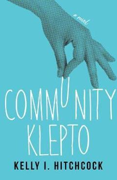 Coperta cărții 'Community Klepto - Kelly I. Hitchcock'