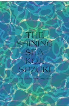 The Shining Sea - Koji Suzuki