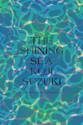 The Shining Sea - Koji Suzuki