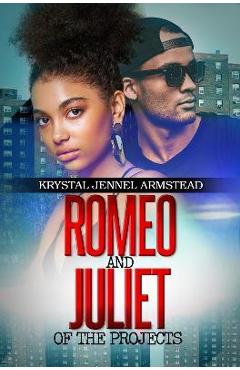 Coperta cărții 'Romeo and Juliet of the Projects - Krystal Armstead'