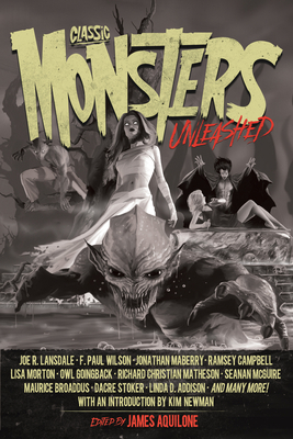 Classic Monsters Unleashed: Volume 1 - Kim Newman