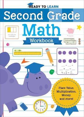 Ready to Learn: Second Grade Math Workbook: Place Value, Multiplication, Money, and More! - Editors Of Silver Dolphin Books