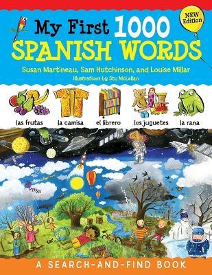 My First 1000 Spanish Words, New Edition: A Search-And-Find Book - Susan Martineau