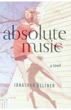 Coperta cărții 'Absolute Music - Jonathan Geltner'