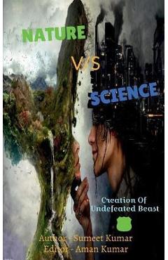 Coperta cărții 'Nature Vs Science - Sumeet Kumar'