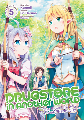 Drugstore in Another World: The Slow Life of a Cheat Pharmacist (Manga) Vol. 5 - Kennoji