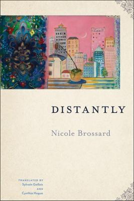 Distantly - Nicole Brossard