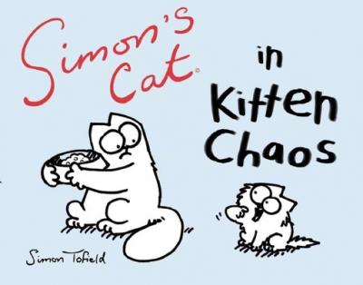 Simon's Cat in Kitten Chaos - Simon Tofield