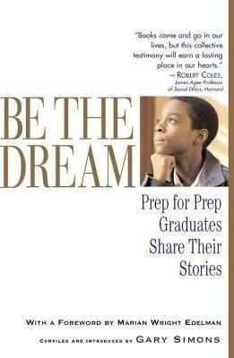 Be the Dream: Prep for Prep Graduates Share Their Stories - Gary Simons