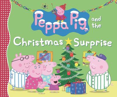 Peppa Pig and the Christmas Surprise - Candlewick Press