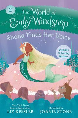 The World of Emily Windsnap: Shona Finds Her Voice - Liz Kessler