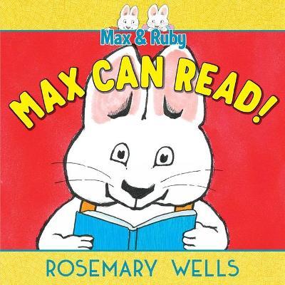 Max Can Read! - Rosemary Wells