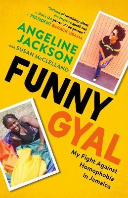Funny Gyal: My Fight Against Homophobia in Jamaica - Angeline Jackson