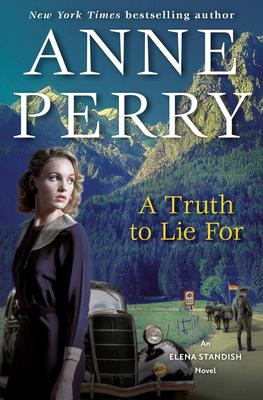 A Truth to Lie for: An Elena Standish Novel - Anne Perry