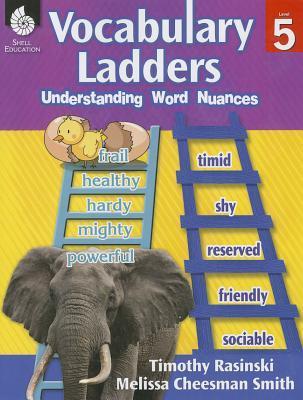 Vocabulary Ladders: Understanding Word Nuances Level 5 (Level 5): Understanding Word Nuances [With CDROM] - Timothy Rasinski