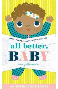 Coperta cărții 'All Better, Baby! - Sara Gillingham'