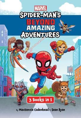 Spider-Man's Beyond Amazing Adventures: 3 Books in 1 - Mackenzie Cadenhead