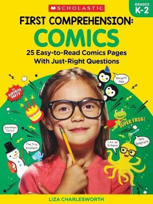 First Comprehension: Comics: 25 Easy-To-Read Comics with Just-Right Questions - Immacula A. Rhodes
