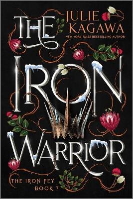 The Iron Warrior Special Edition - Julie Kagawa