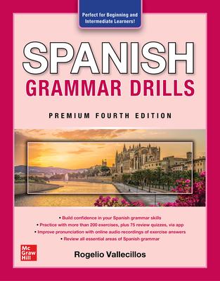 Spanish Grammar Drills, Premium Fourth Edition - Rogelio Vallecillos