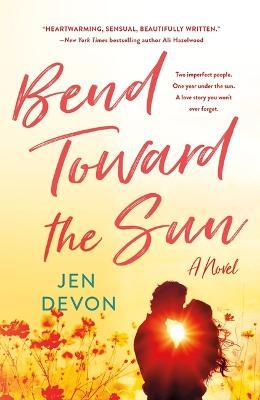 Bend Toward the Sun - Jen Devon