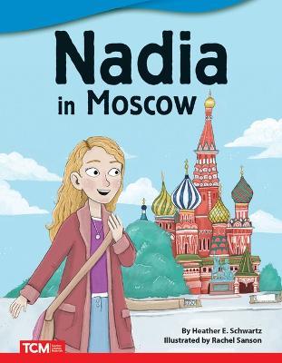 Nadia in Moscow - Heather E. Schwartz